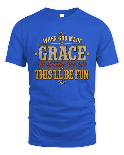 When God Made Your Name Funny Western T-Shirt GRACE M1-81 / Unisex Standard T-Shirt / royal
