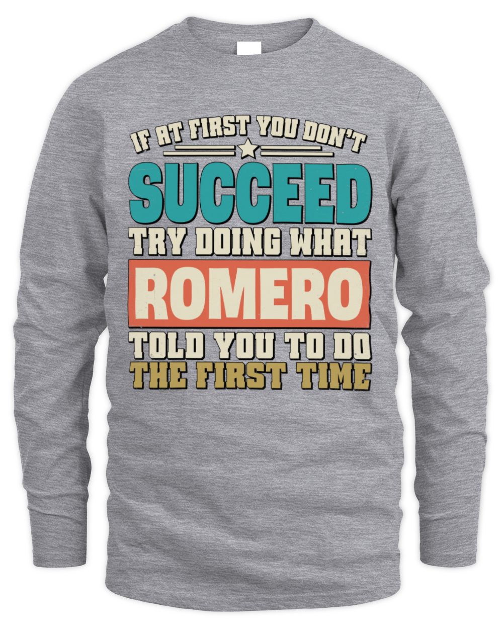 If at First You Don't Succeed Funny Vintage Shirt ROMERO M1-53 / Men's Long Sleeved T-Shirt / sport grey