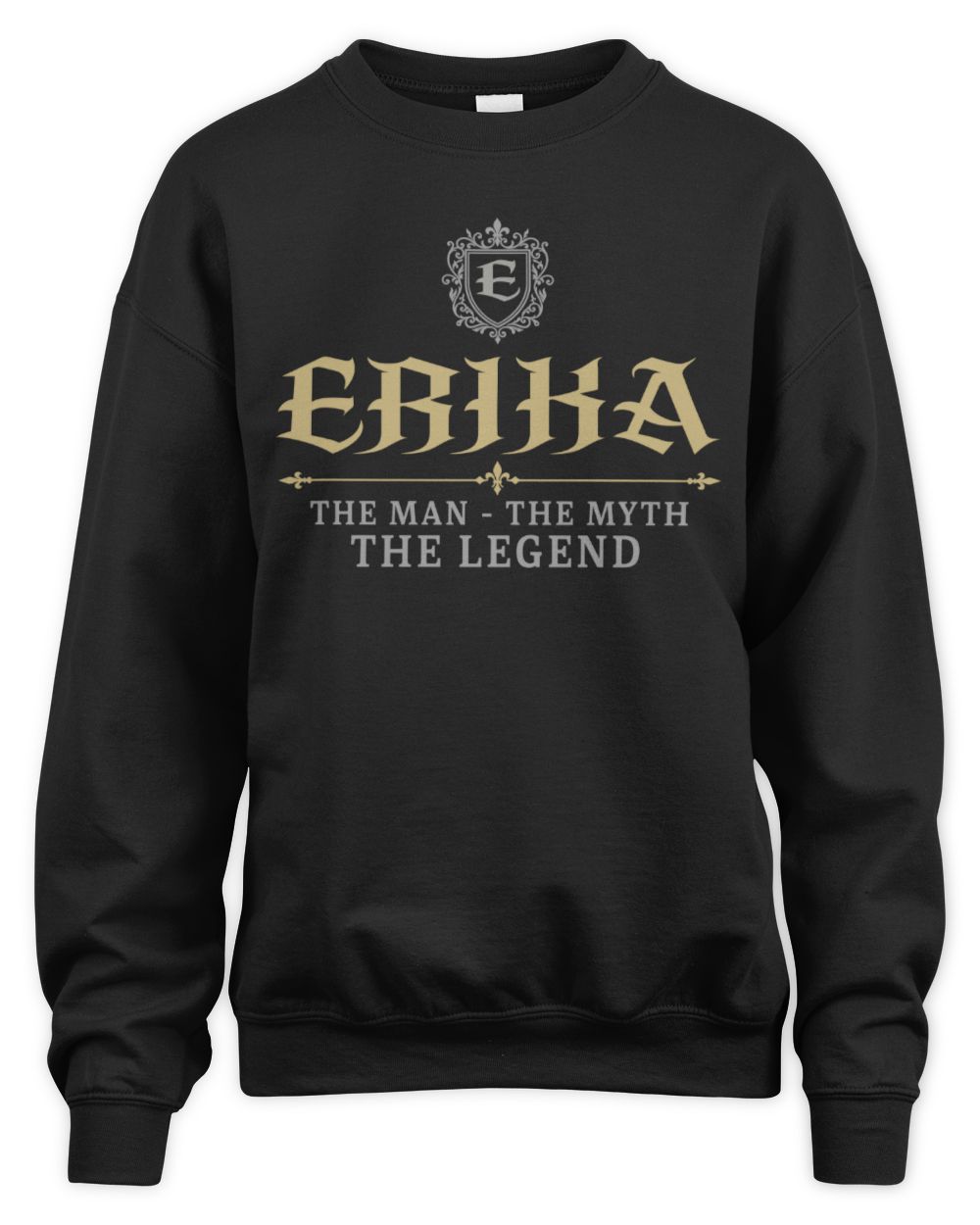The Man The Myth The Legend Western Shirt ERIKA M1-78 / Unisex Sweatshirt / black