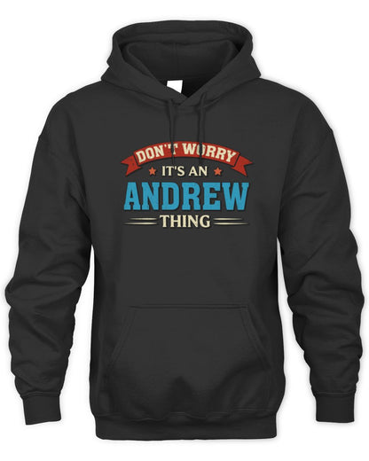 Don't Worry It's a Your Name Thing Funny Retro T-Shirt ANDREW M1-57 / Unisex Hoodie / black