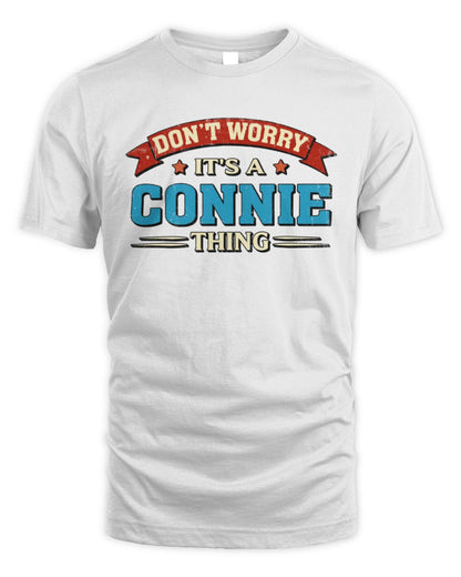 Don't Worry It's a Your Name Thing Funny Retro T-Shirt CONNIE M1-57 / Unisex Standard T-Shirt / white