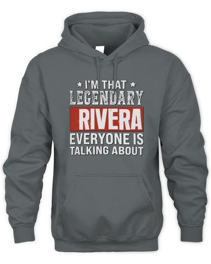 I'm That Legendary Name Everyone Is Talking About Funny Graphic T-Shirt RIVERA M1-73 / Unisex Hoodie / charcoal