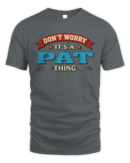 Don't Worry It's a Your Name Thing Funny Retro T-Shirt PAT M1-57 / Unisex Standard T-Shirt / charcoal