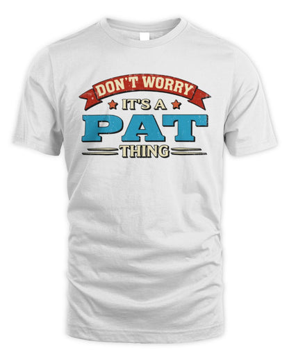 Don't Worry It's a Your Name Thing Funny Retro T-Shirt PAT M1-57 / Unisex Standard T-Shirt / white