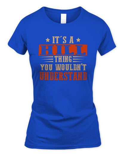It's a Name Thing Personalized Funny Shirt HILL M1-51 / Women's Standard T-Shirt / royal
