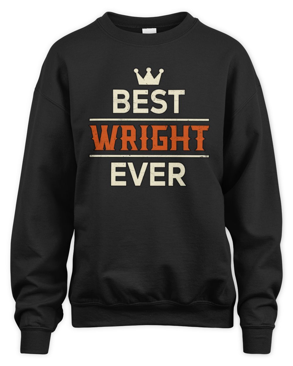 Best Your Name With Crown Shirt WRIGHT M1-59 / Unisex Sweatshirt / black