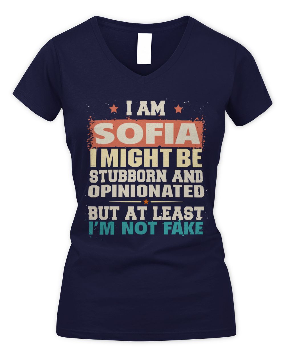 I Am Name I Might Be Stubborn and Opinionated Graphic T-Shirt SOFIA M1-72 / Women's V-Neck T-Shirt / navy