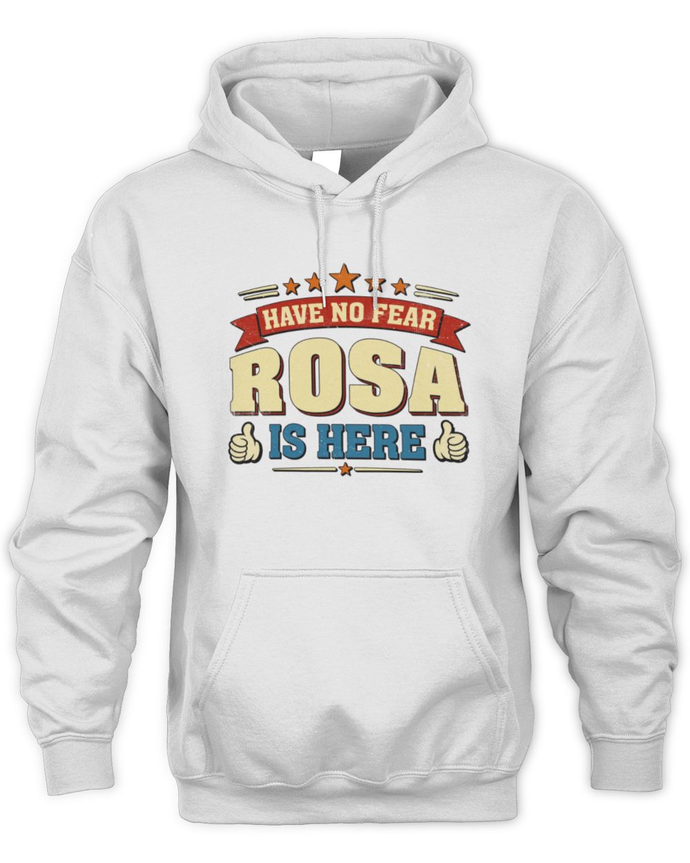 Have No Fear Your Name Is Here Cool Graphic T-Shirt ROSA M1-71 / Unisex Hoodie / white