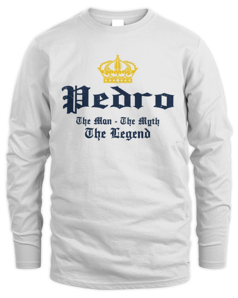 The Man The Myth The Legend Corona Beer T-Shirt PEDRO M1-S83 / Men's Long Sleeved T-Shirt / white