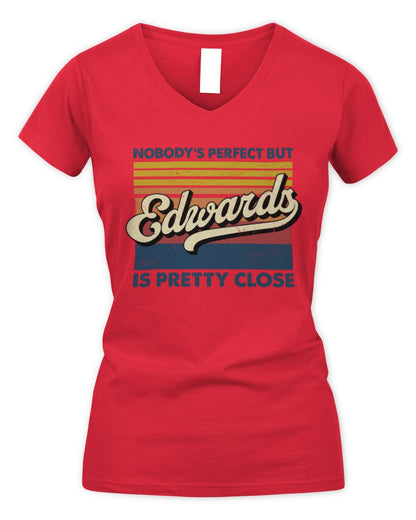 Nobody's Perfect But Your Name Is Pretty Close Retro Shirt EDWARDS M1-65 / Women's V-Neck T-Shirt / red