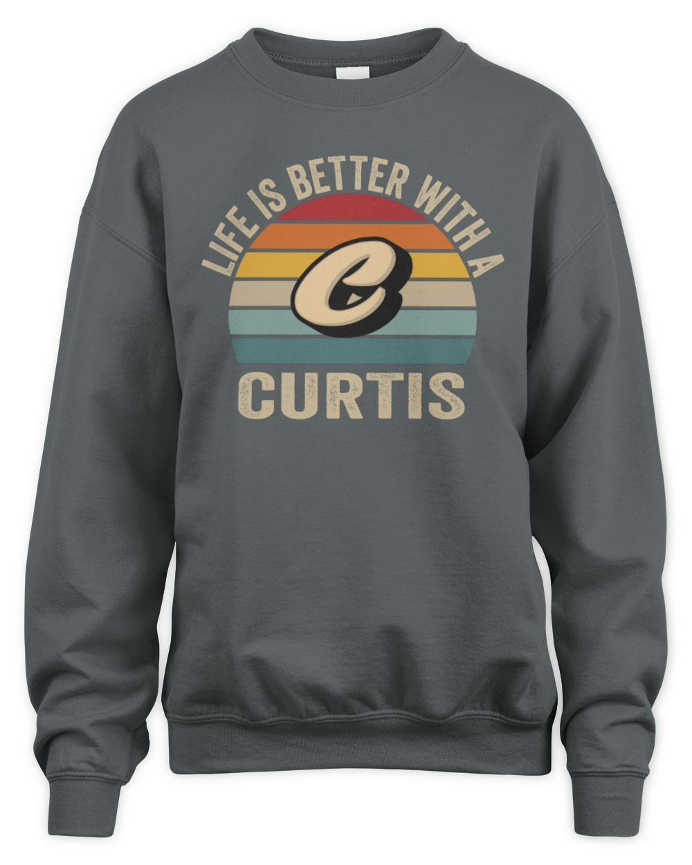 Life Is Better with Name Vintage Sun Shirt CURTIS M1-50 / Unisex Sweatshirt / charcoal