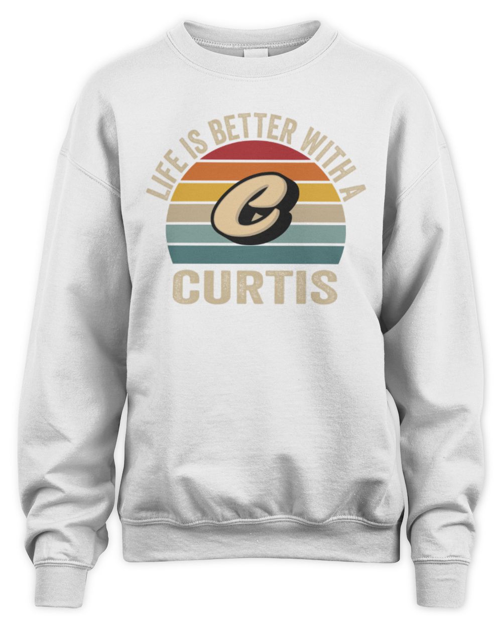 Life Is Better with Name Vintage Sun Shirt CURTIS M1-50 / Unisex Sweatshirt / white