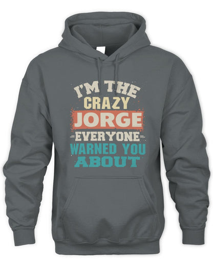 I'm the Crazy One Everyone Warned You About Retro Graphic T-Shirt JORGE M1-70 / Unisex Hoodie / charcoal