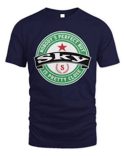 Nobody's Perfect But Your Name Is Pretty Close Heineken Beer T-Shirt SKY M1-S85 / Unisex Standard T-Shirt / navy
