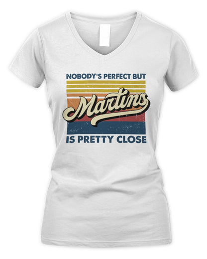 Nobody's Perfect But Your Name Is Pretty Close Retro Shirt MARTINS M1-65 / Women's V-Neck T-Shirt / white