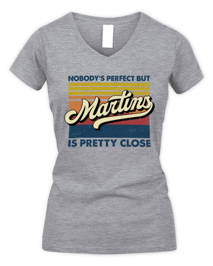 Nobody's Perfect But Your Name Is Pretty Close Retro Shirt MARTINS M1-65 / Women's V-Neck T-Shirt / sport grey