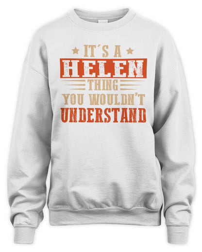 It's a Name Thing Personalized Funny Shirt HELEN M1-51 / Unisex Sweatshirt / white