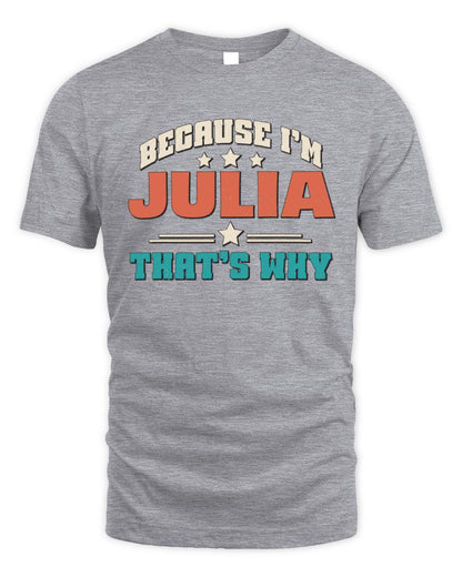 Because I'm Name That's Why Personalized Retro Shirt JULIA-49 / Unisex Standard T-Shirt / sport grey