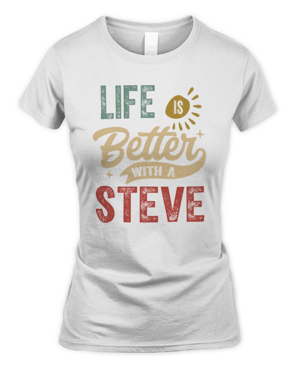 Life Is Better With a Name Personalized Retro T-Shirt STEVE-48 / Women's Standard T-Shirt / white