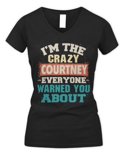 I'm the Crazy One Everyone Warned You About Retro Graphic T-Shirt COURTNEY M1-70 / Women's V-Neck T-Shirt / black