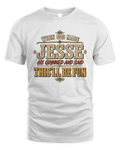 When God Made Your Name Funny Western T-Shirt JESSE M1-81 / Unisex Standard T-Shirt / white