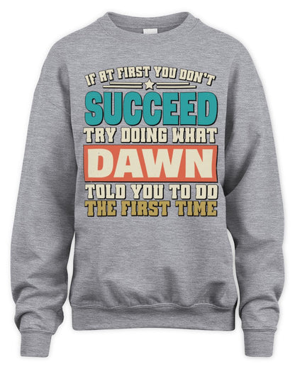If at First You Don't Succeed Funny Vintage Shirt DAWN M1-53 / Unisex Sweatshirt / sport grey