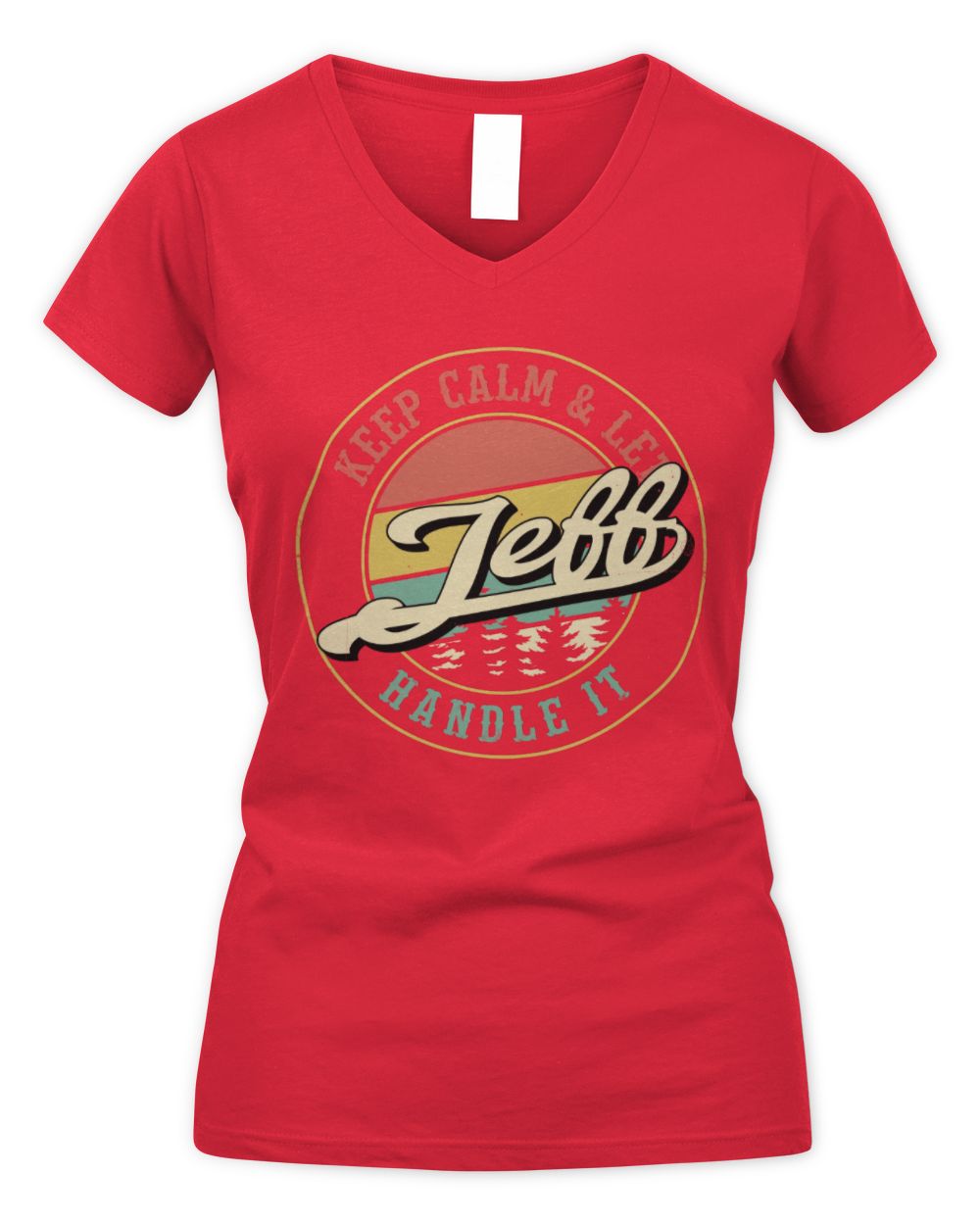 Keep Calm Let Your Name Handle It Retro T-Shirt JEFF M1-54 / Women's V-Neck T-Shirt / red