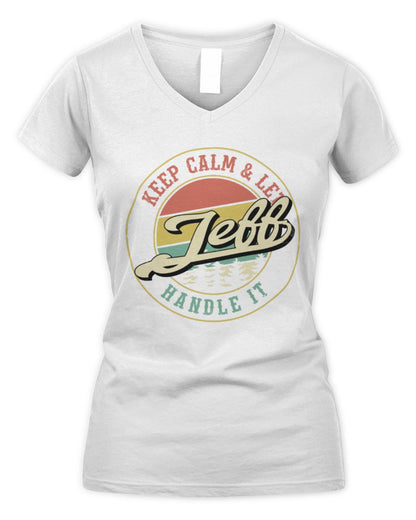 Keep Calm Let Your Name Handle It Retro T-Shirt JEFF M1-54 / Women's V-Neck T-Shirt / white