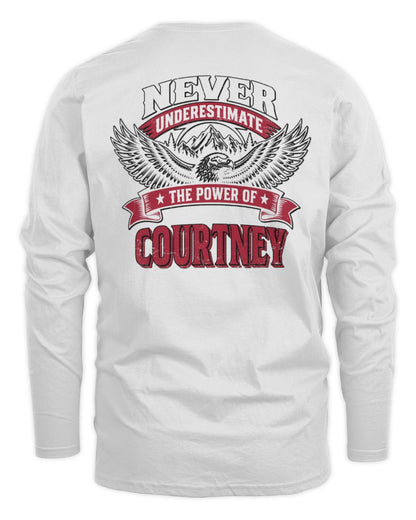 Never Underestimate Your Name Eagle Mountain Shirt COURTNEY M1-61 / Men's Long Sleeved T-Shirt / white