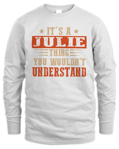 It's a Name Thing Personalized Funny Shirt JULIE M1-51 / Men's Long Sleeved T-Shirt / white