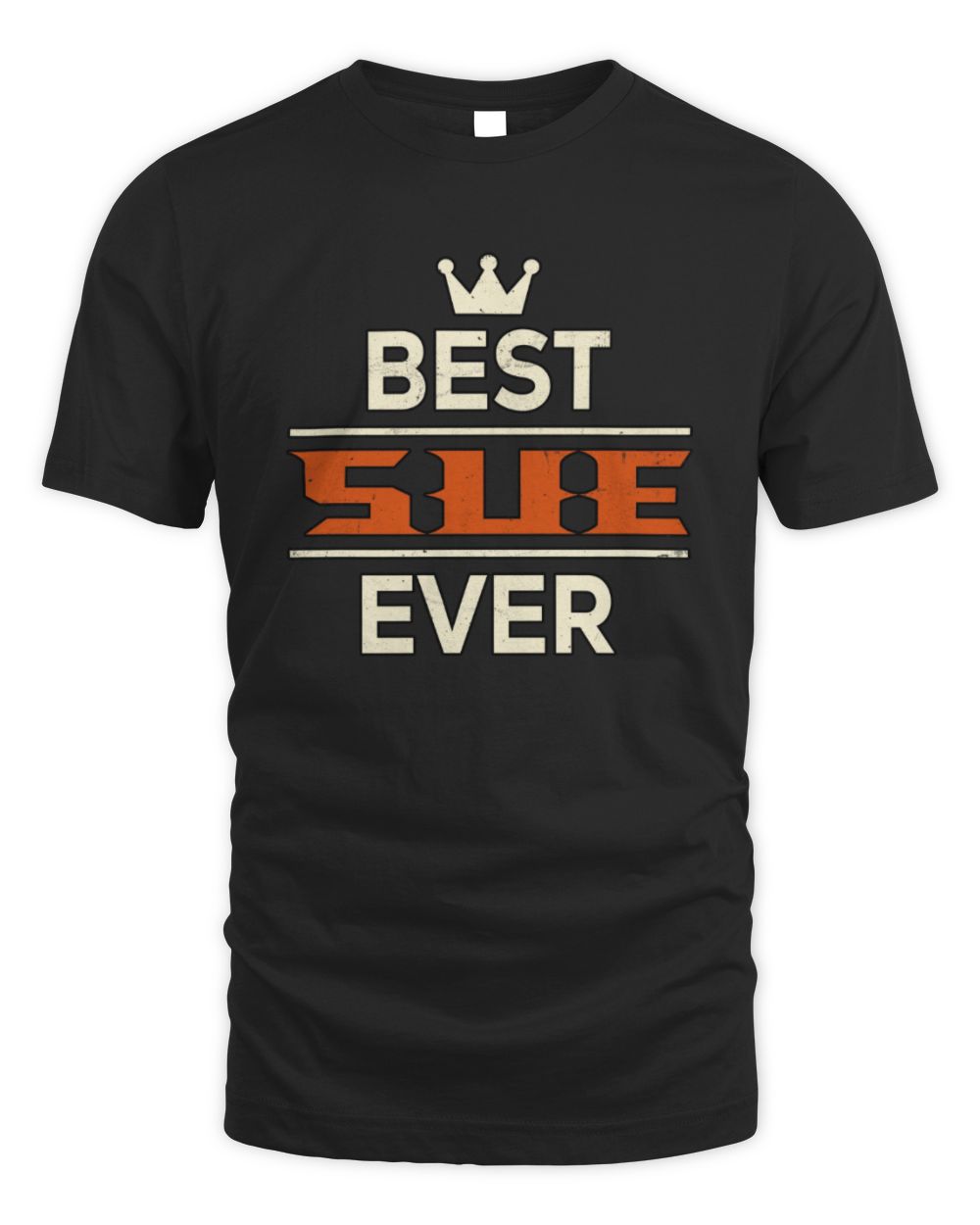 Best Your Name With Crown Shirt SUE M1-59 / Unisex Standard T-Shirt / black