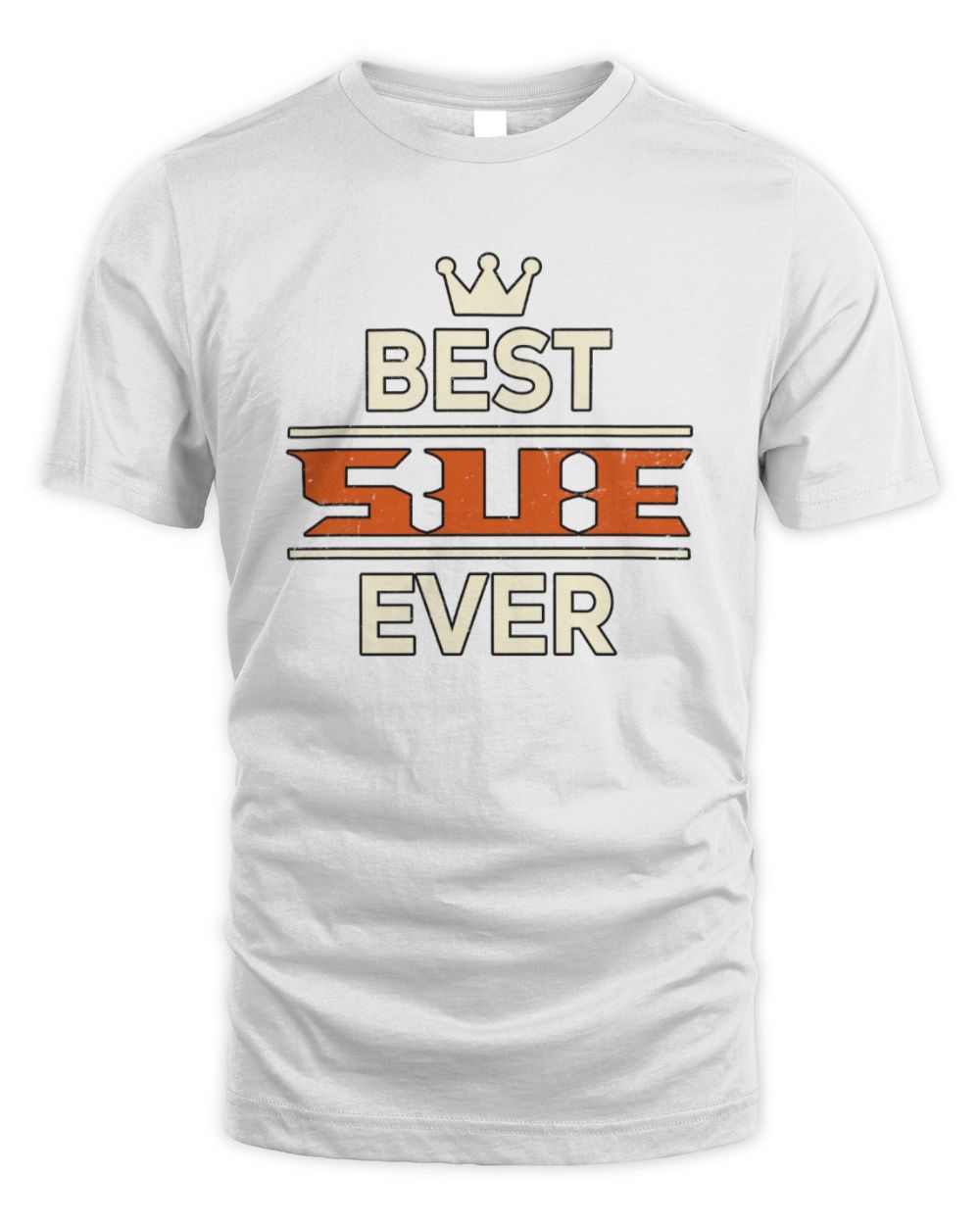 Best Your Name With Crown Shirt SUE M1-59 / Unisex Standard T-Shirt / white