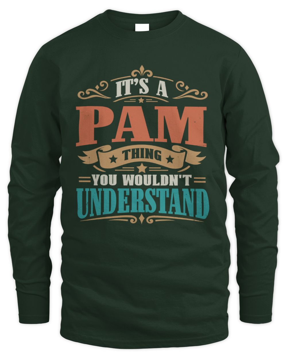 It’s a Name Thing Personalized Retro T-Shirt PAM M1-47 / Men's Long Sleeved T-Shirt / forest green