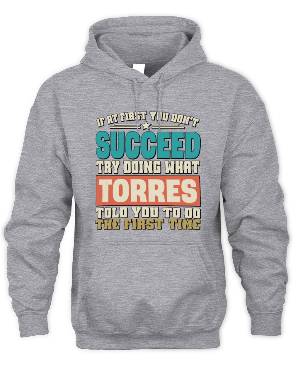 If at First You Don't Succeed Funny Vintage Shirt TORRES M1-53 / Unisex Hoodie / sport grey