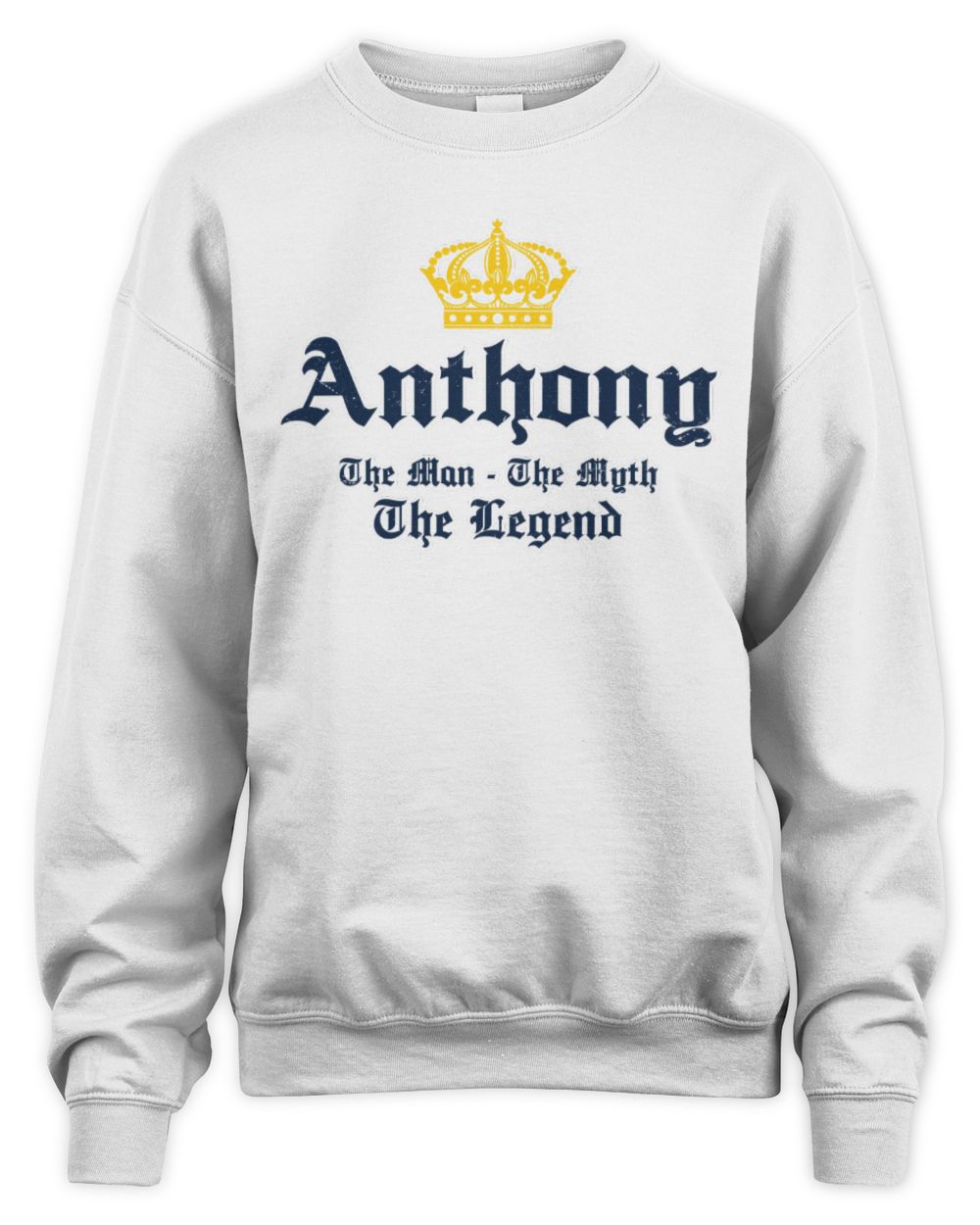 The Man The Myth The Legend Corona Beer T-Shirt ANTHONY M1-S83 / Unisex Sweatshirt / white