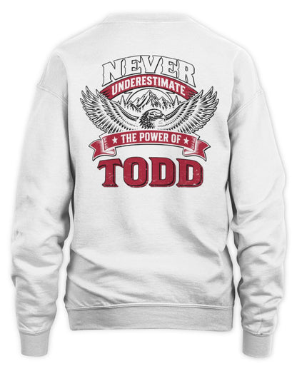 Never Underestimate Your Name Eagle Mountain Shirt TODD M1-61 / Unisex Sweatshirt / white