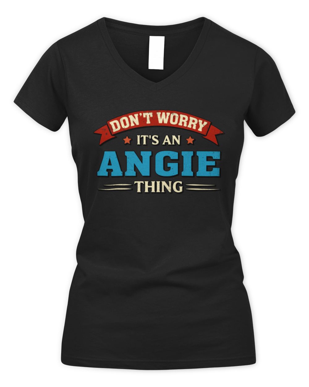 Don't Worry It's a Your Name Thing Funny Retro T-Shirt ANGIE M1-57 / Women's V-Neck T-Shirt / black