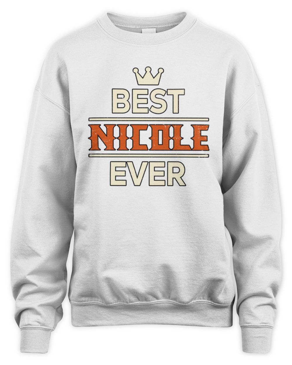 Best Your Name With Crown Shirt NICOLE M1-59 / Unisex Sweatshirt / white