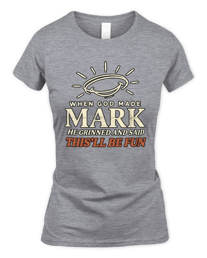 When God Made Your Name Funny Western T-Shirt T-Shirt MARK M1-S82 / Women's Standard T-Shirt / sport grey
