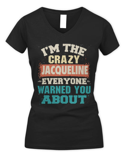 I'm the Crazy One Everyone Warned You About Retro Graphic T-Shirt JACQUELINE M1-70 / Women's V-Neck T-Shirt / black