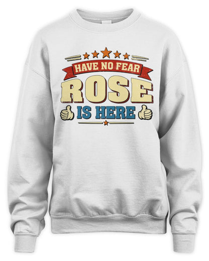 Have No Fear Your Name Is Here Cool Graphic T-Shirt ROSE M1-71 / Unisex Sweatshirt / white