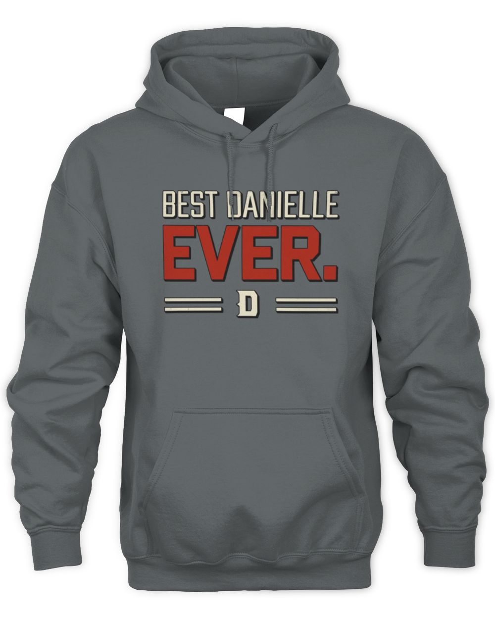 Best Your Name Ever Cool Shirt DANIELLE M1-58 / Unisex Hoodie / charcoal
