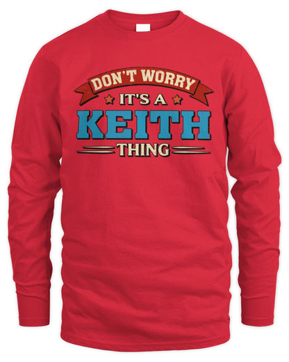 Don't Worry It's a Your Name Thing Funny Retro T-Shirt KEITH M1-57 / Men's Long Sleeved T-Shirt / red