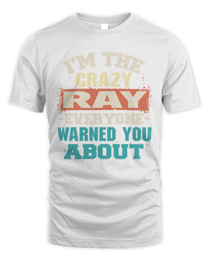 I'm the Crazy One Everyone Warned You About Retro Graphic T-Shirt RAY M1-70 / Unisex Standard T-Shirt / white