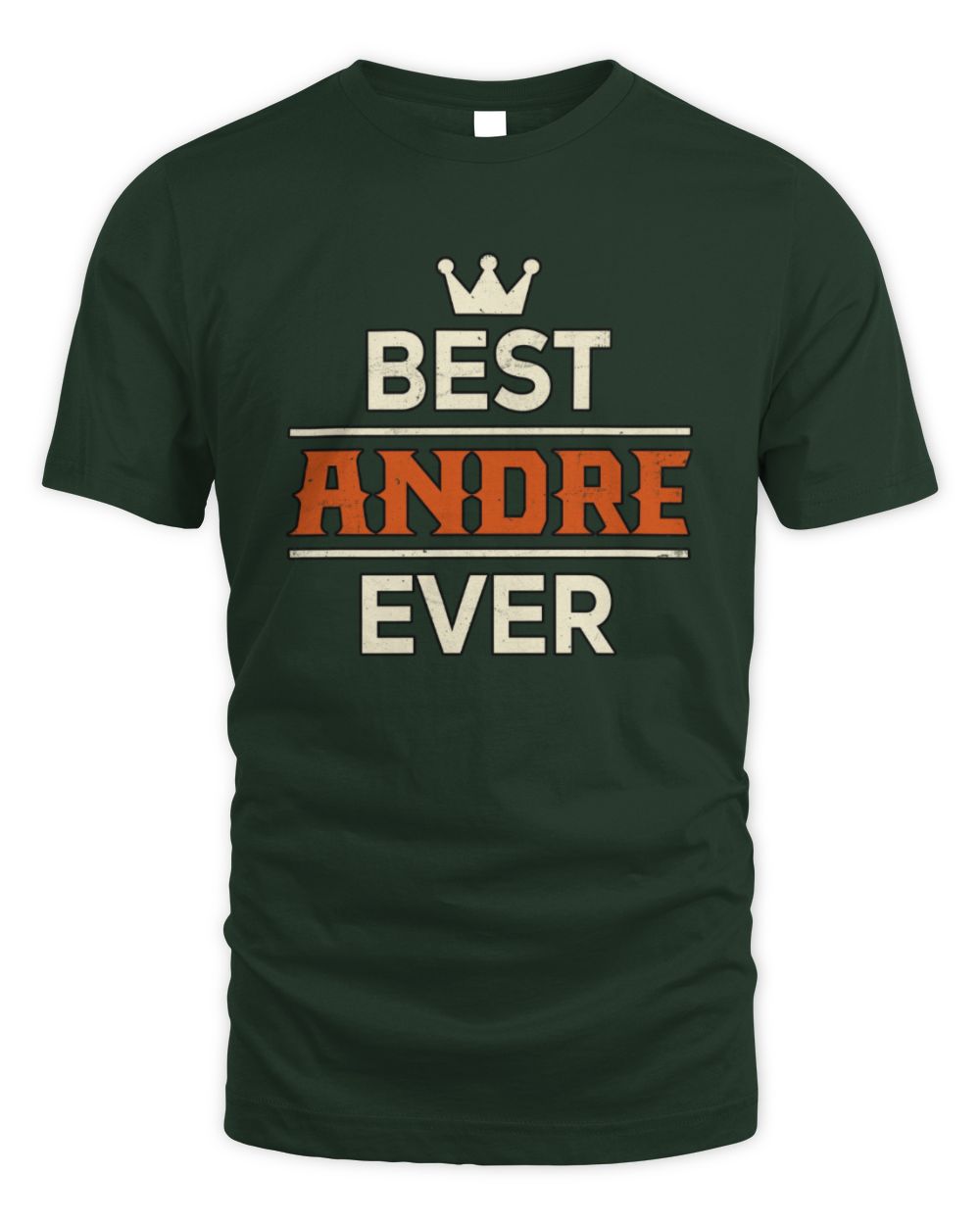 Best Your Name With Crown Shirt ANDRE M1-59 / Unisex Standard T-Shirt / forest green