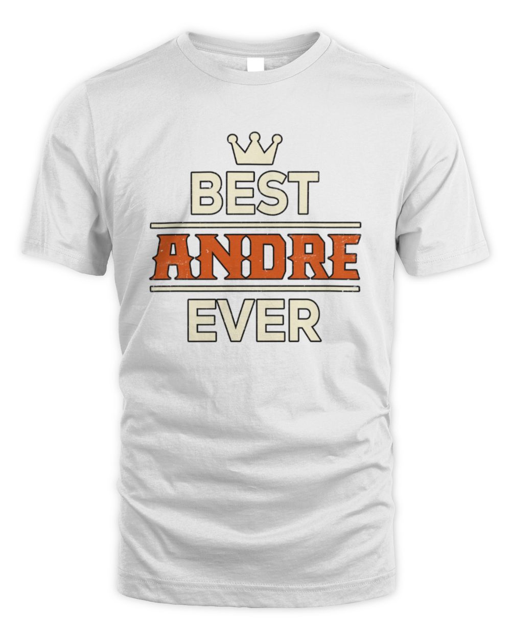 Best Your Name With Crown Shirt ANDRE M1-59 / Unisex Standard T-Shirt / white