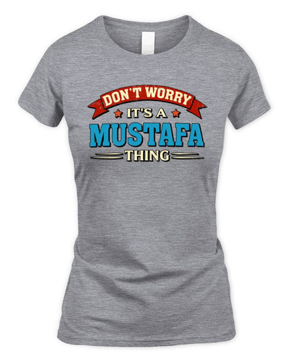 Don't Worry It's a Your Name Thing Funny Retro T-Shirt MUSTAFA M1-57 / Women's Standard T-Shirt / sport grey