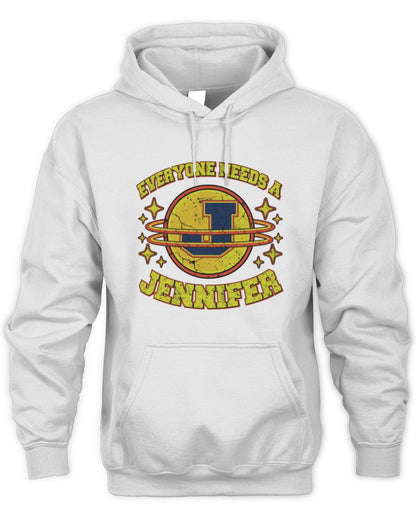 Everyone Needs a Your Name Shirt JENNIFER M1-76 / Unisex Hoodie / white
