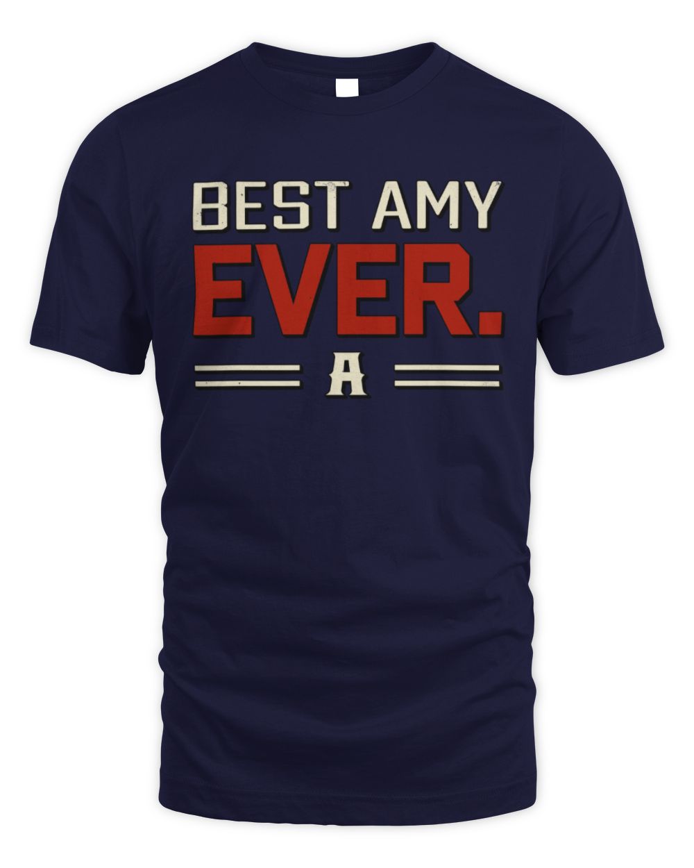 Best Your Name Ever Cool Shirt AMY M1-58 / Unisex Standard T-Shirt / navy