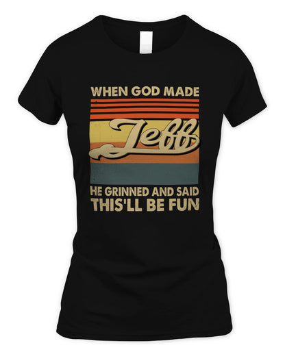 When God Made Your Name He Grinned Vintage T-Shirt JEFF M1-55 / Women's Standard T-Shirt / black